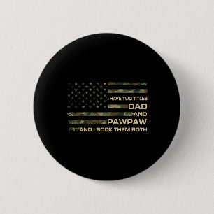 Ich habe zwei Titel Vater und Pawpaw Vatertag Gran Button