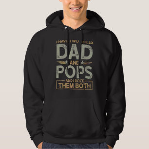 Ich habe zwei Titel Vater und Pop Männer Retro Dek Hoodie