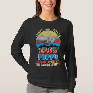Ich habe zwei Titel Vater und Poppo den Mann Mytho T-Shirt