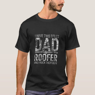 Ich habe zwei Titel Vater und Roofer Papa Pop Elte T-Shirt