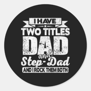 Ich habe zwei Titel Vater und Step-Papa Shirt für Runder Aufkleber