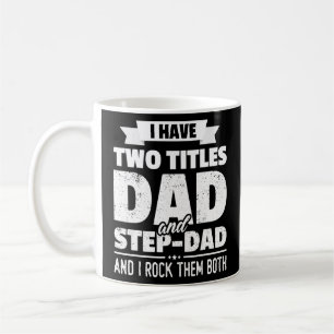 Ich habe zwei Titel Vater und Step Vater Kaffeetasse