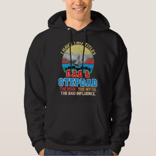 Ich habe zwei Titel Vater und Stepdad der Mann Myt Hoodie