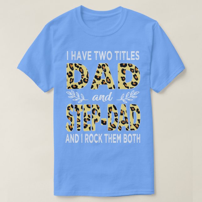 Ich habe zwei Titel Vater und Stiefvater T-Shirt (Design vorne)