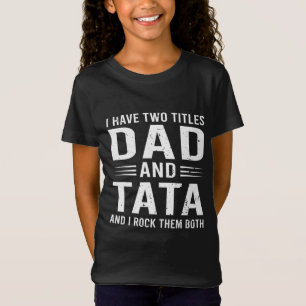 Ich habe zwei Titel Vater und Tata lustigen Vater T-Shirt