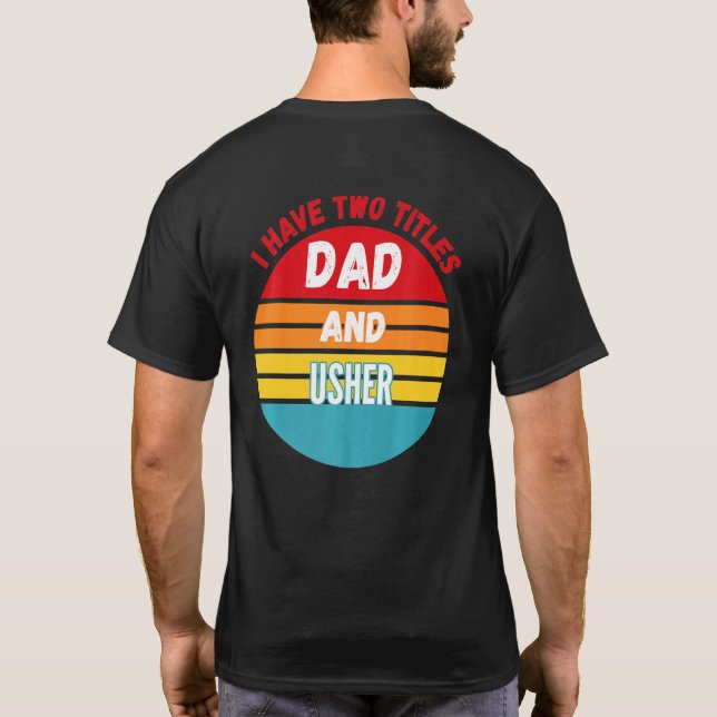 Ich habe zwei Titel Vater und Usher T-Shirt (Rückseite)