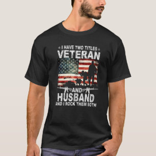 Ich habe zwei Titel Veteran und Ehemannsvater Tag T-Shirt