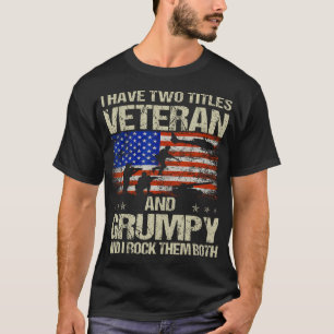 Ich habe zwei Titel Veteran und grumpy lustigen Va T-Shirt