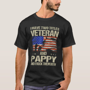 Ich habe zwei Titel Veteran und Pappy und ich rock T-Shirt