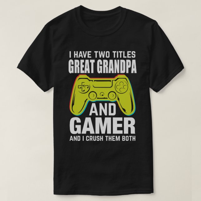 Ich habe zwei Titeln groß GRANDPA und Gamer und ic T-Shirt (Design vorne)