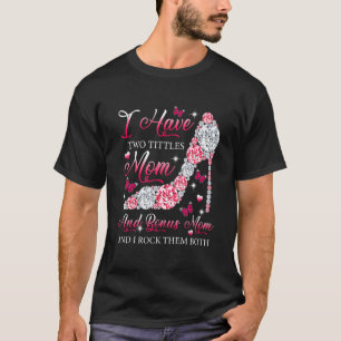 Ich habe zwei Titeln Mama Bonus Mama High Heels Sc T-Shirt