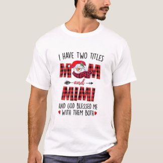 Ich habe zwei Titeln Mama Mimi Gott segnete mich S T-Shirt