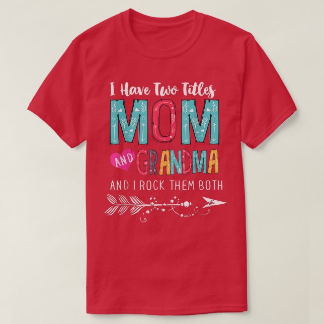 Ich habe zwei Titeln Mama Oma und ich habe ihnen M T-Shirt (Design vorne)