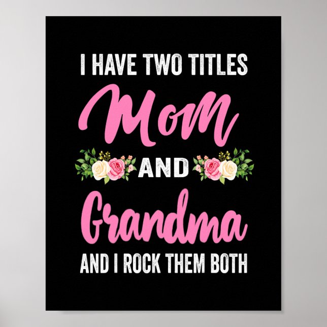 Ich habe zwei Titeln Mama Oma und ich rock sie Poster (Vorne)