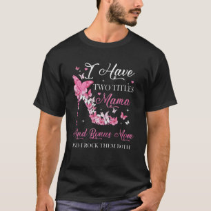 Ich habe zwei Titeln Mama und Bonus Mama High Heel T-Shirt