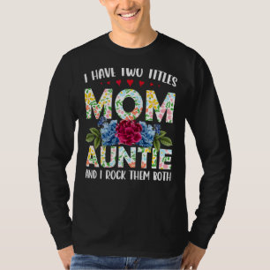 Ich habe zwei Titeln Mama und Tante Beste Tante Mo T-Shirt