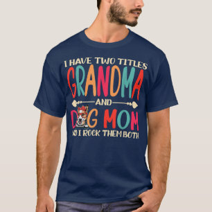 Ich habe zwei Titeln Oma und Corgi Hund Mama lusti T-Shirt