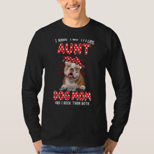 Ich habe zwei Titeln Tante und Hund Mama Muttertag T-Shirt