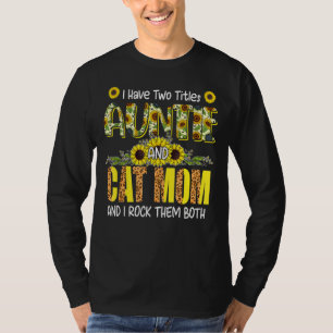 Ich habe zwei Titeln Tante und Katze Mama Niedlich T-Shirt