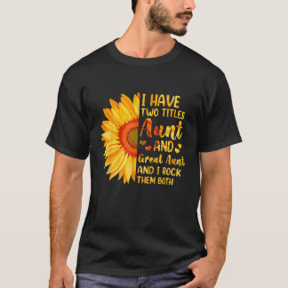 Ich habe zwei Titeln Tante und Tante Sonnenblume M T-Shirt
