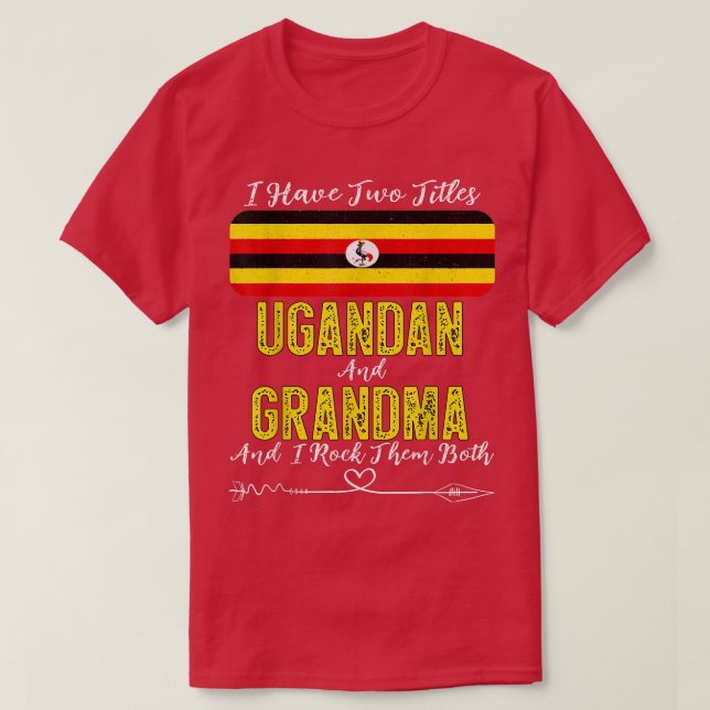 Ich habe zwei Titeln Ugandas und Oma Uganda  T-Shirt (Design vorne)