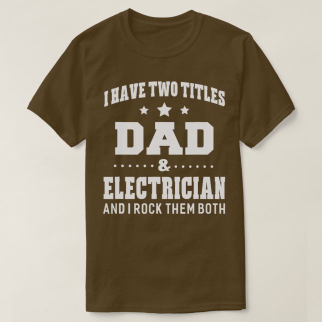 Ich habe zwei Titeln Vater und Elektrische Männer  T-Shirt (Design vorne)