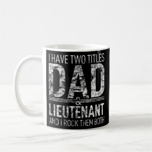 Ich habe zwei Titeln Vater und Leutnant Papa Pop Kaffeetasse
