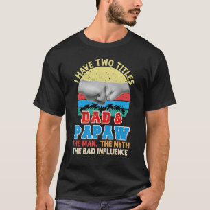 Ich habe zwei Titeln Vater und Papa der Mann Mytho T-Shirt