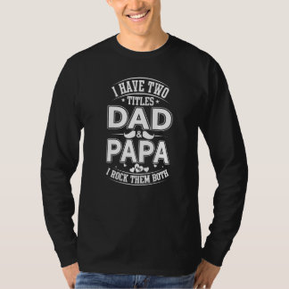 Ich habe zwei Titeln Vater und Papa und ich rockte T-Shirt