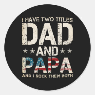 Ich habe zwei Titeln Vater und Papa US Flag Fahne Runder Aufkleber
