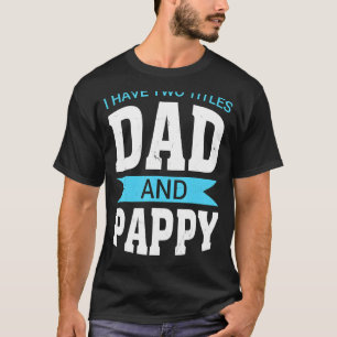 Ich habe zwei Titeln Vater und Pappy Vatertag 1 T-Shirt