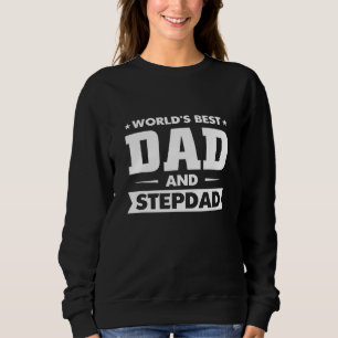 Ich habe zwei Titeln Vater und Step Vater Funniest Sweatshirt