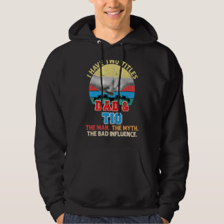 Ich habe zwei Titeln Vater und tio der Mann Mythos Hoodie