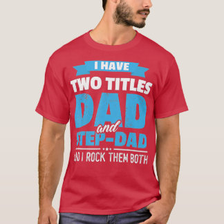 Ich habe zwei Titeln Vater und Vater Geschenk Funn T-Shirt