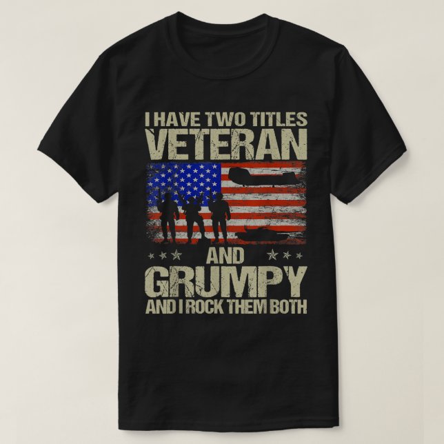 Ich habe zwei Titeln Veteran und Grumpy und ich ro T-Shirt (Design vorne)