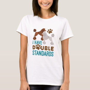 Ich habe zweierlei Standard Poodle T-Shirt