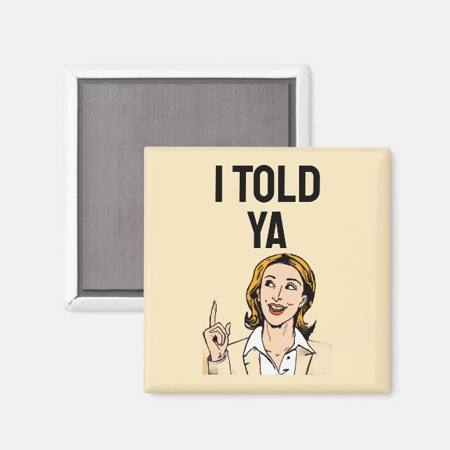 Ich hab's euch gesagt Magnet (Vorderseite/Rückseite)