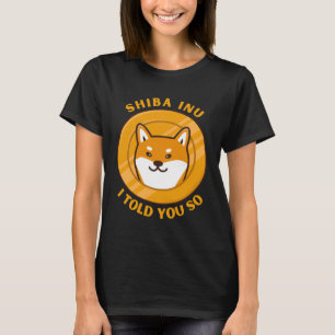 Ich hab's euch gesagt Shiba Inu Shib Coin Männer C T-Shirt