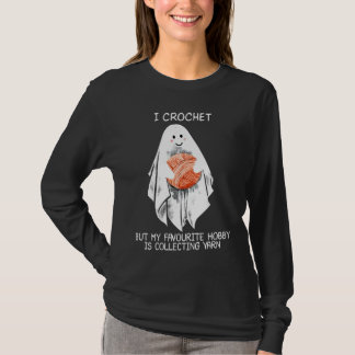 Ich häkle, aber mein Lieblingshobby ist das Sammel T-Shirt
