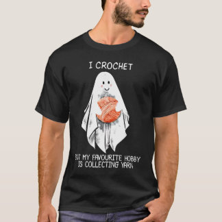 Ich häkle, aber mein Lieblingshobby ist das Sammel T-Shirt