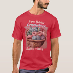 Ich häkle seit Den 1900er Jahren Lustiges Häkel-Wo T-Shirt