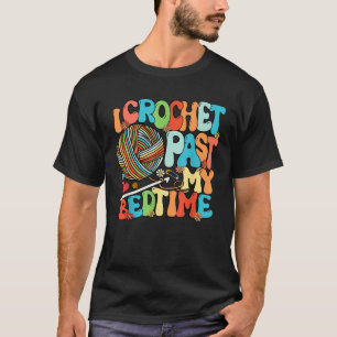 Ich häkle über meine Schlafenszeit hinaus Häkeln H T-Shirt