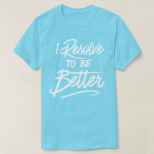 Ich halte es für besser T-Shirt