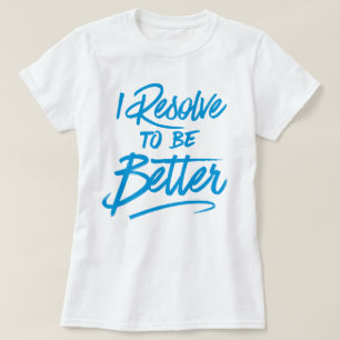 Ich halte es für besser T-Shirt