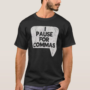Ich halte für Commas Grammar Police Englischlehrer T-Shirt