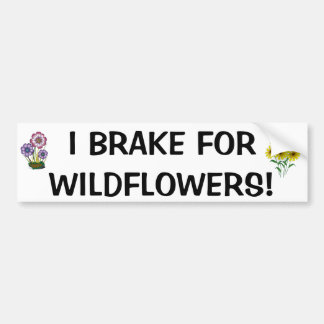 "Ich halte für Wildblumen an!" Autoaufkleber
