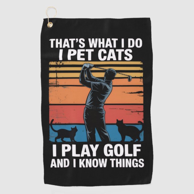 Ich halte Katzen, die Golf spielen & kennen Dinge  Golfhandtuch (Vorderseite)