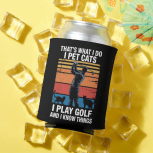 Ich halte Katzen, die Golf spielen & kennen Sachen Dosenkühler