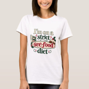 Ich halte mich an eine strikte See-Food-Diät – Wei T-Shirt