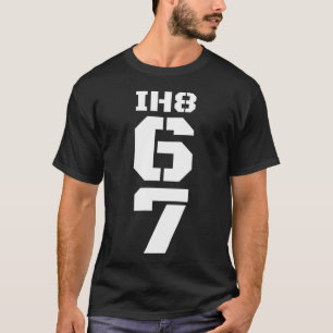 Ich hasse 67 Meme Anti 6 7 T-Shirt Lustig Six Seve